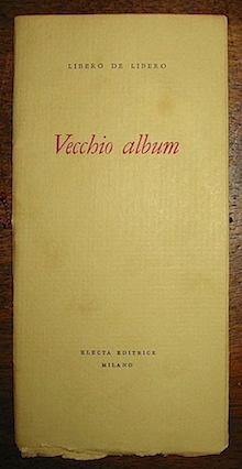 Libero De Libero Vecchio album (1952) Milano Electa
